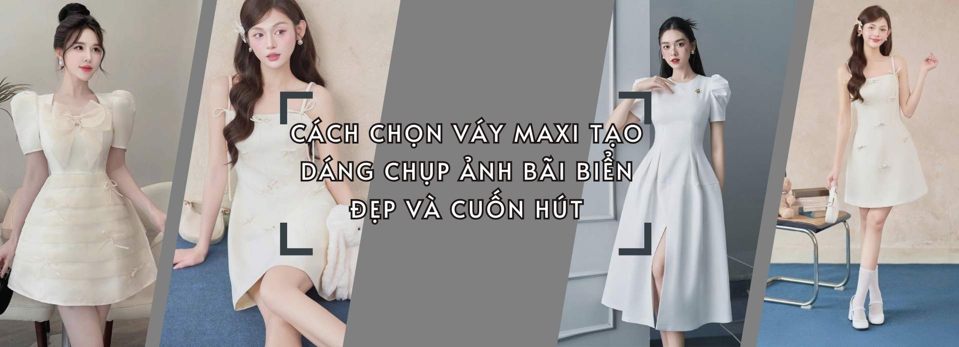 Cách chọn váy maxi tạo dáng chụp ảnh bãi biển đẹp và cuốn hút
