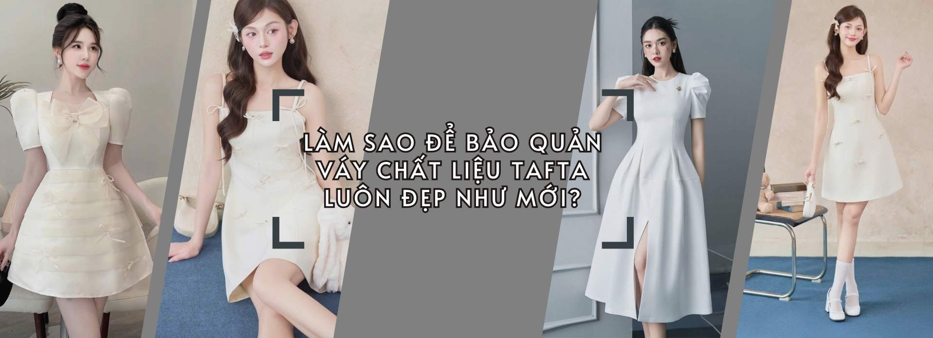 Làm sao để bảo quản váy chất liệu tafta luôn đẹp như mới?